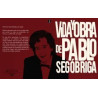 Vida y Obra de Pablo Segóbriga