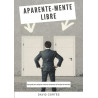 Aparente-Mente Libre de David Cortés